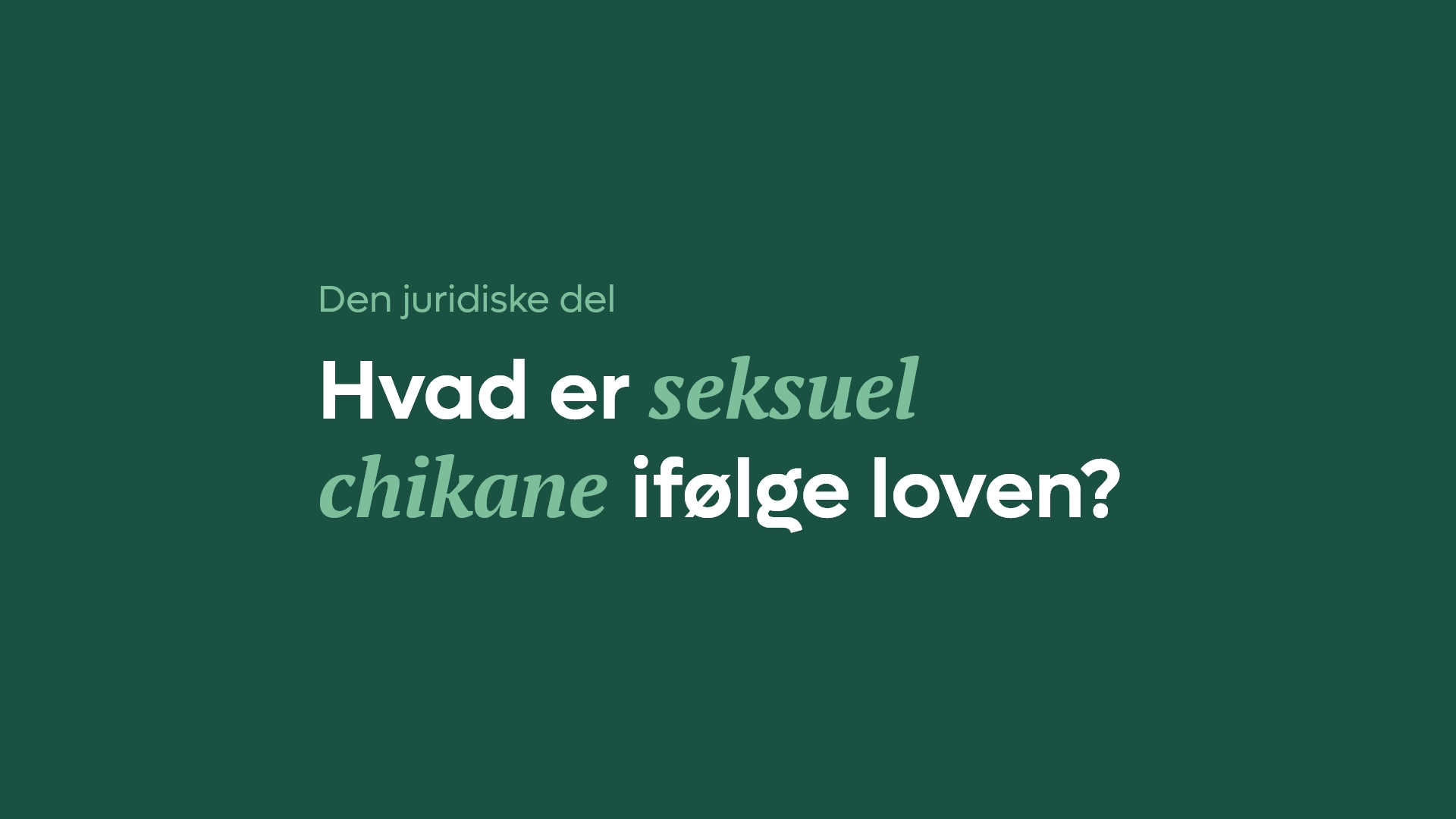 Hvad er seksuel chikane ifølge loven