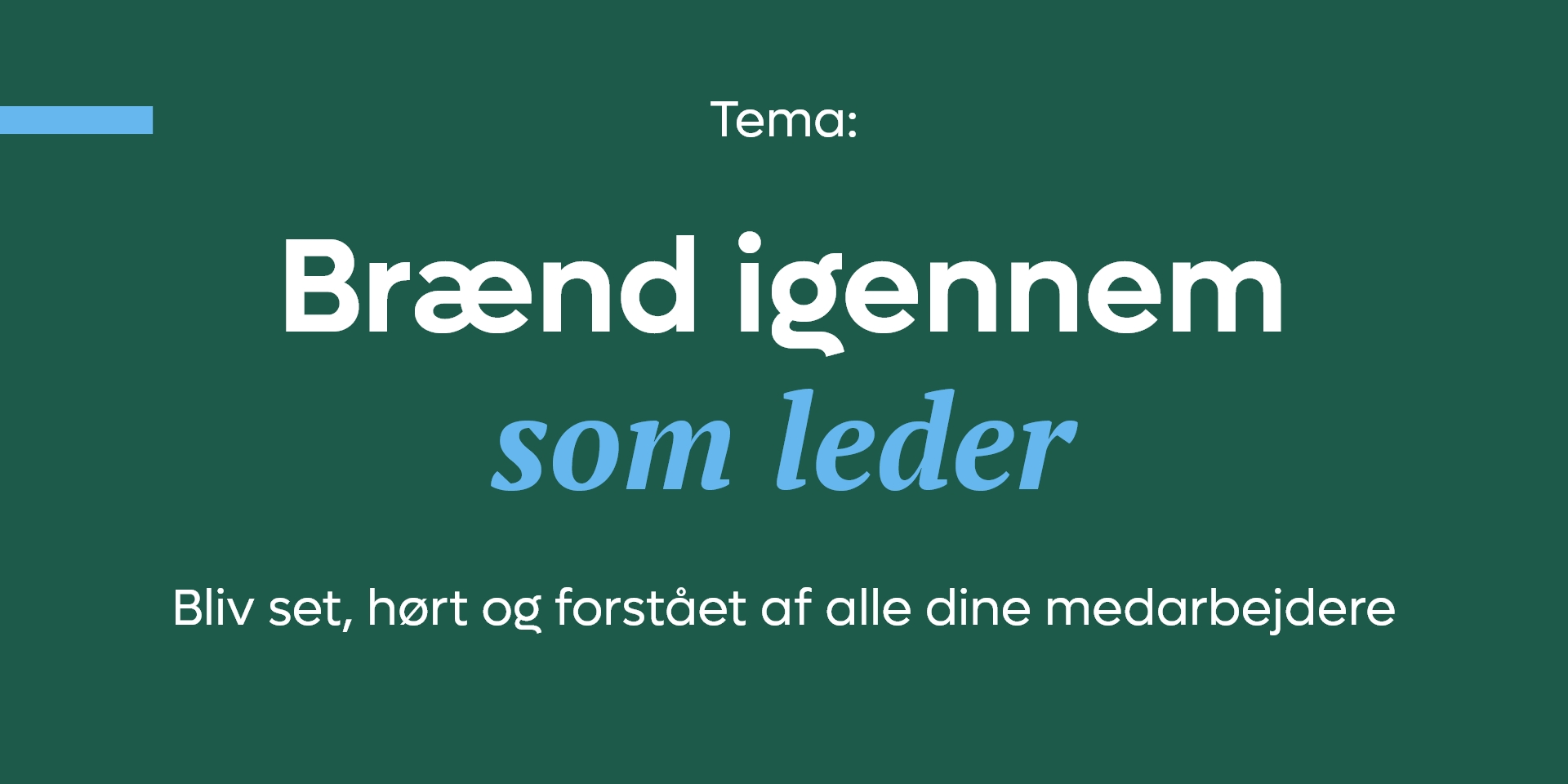 Sådan Brænder Du Igennem Som Leder | Lederne Konferencetour | Lederne ...